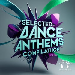 Selected Dance Anthems Compilation
