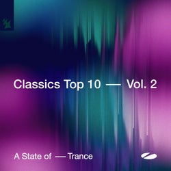 A State of Trance - Classics Top 10, Vol. 2 - Extended Versions