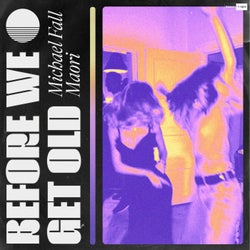 Before We Get Old (Extended Mix)