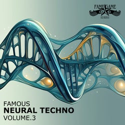 Famous Neural Techno, Vol. 3